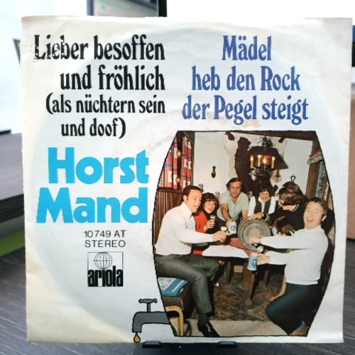 SINGLE / Horst Mand – Lieber Besoffen Und Fröhlich (Als Nüchtern Sein Und Doof)