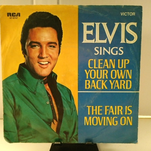 SINGLE / Elvis* – Clean Up Your Own Back Yard / The Fair Is Moving On