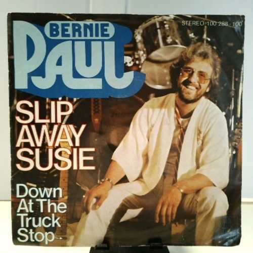 SINGLE / Bernie Paul – Slip Away Susie / Down At The Truck Stop