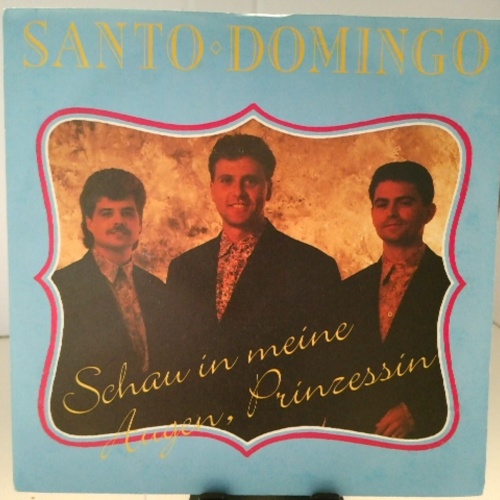 SINGLE / Santo Domingo – Schau In Meine Augen, Prinzessin