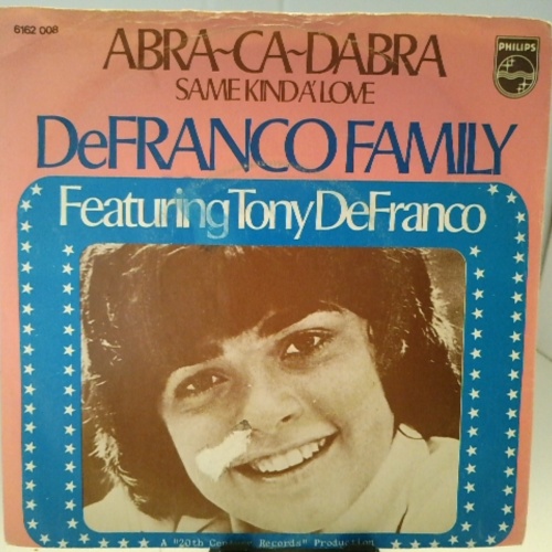 SINGLE / DeFranco Family* Featuring Tony DeFranco – Abra-Ca-Dabra / Same Kind A' Love