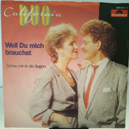 SINGLE / Duo California – Weil Du Mich Brauchst