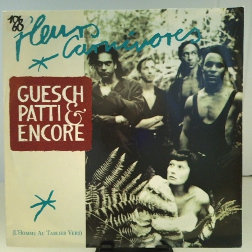 SINGLE / Guesch Patti & Encore – Fleurs Carnivores