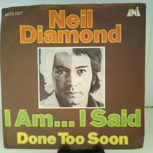 SINGLE / Neil Diamond – I Am... I Said