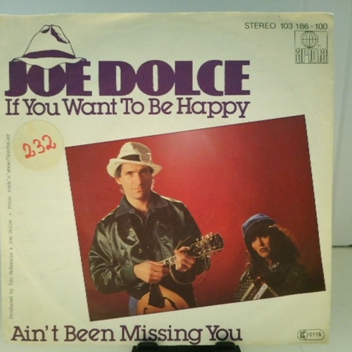 SINGLE / Joe Dolce – If You Want To Be Happy / Ain't Been Missing You