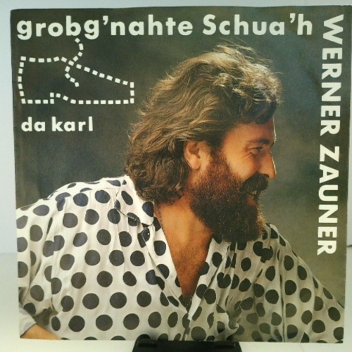 SINGLE / Werner Zauner – Grobgnahte Schuah