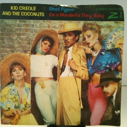 SINGLE / Kid Creole And The Coconuts – Stool Pigeon / I'm A Wonderful Thing, Baby