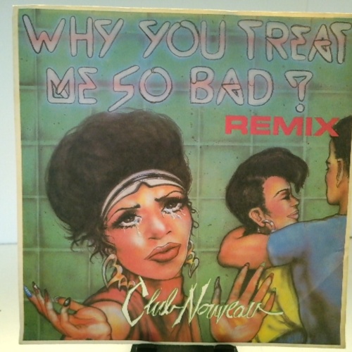 SINGLE / Club Nouveau – Why You Treat Me So Bad (Remix)