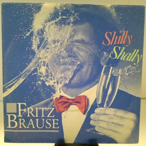 SINGLE / Fritz Brause – Shilly Shally