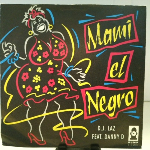 SINGLE / D.J. Laz* Feat. Danny D (2) – Mami El Negro