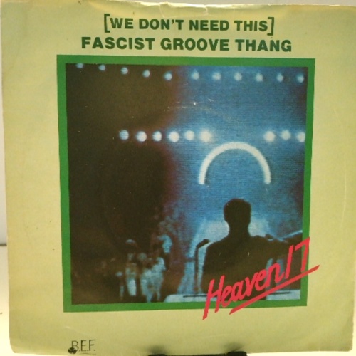 SINGLE / Heaven 17 – (We Don't Need This) Fascist Groove Thang