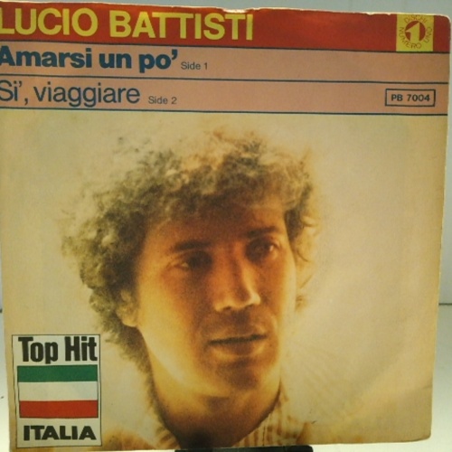 SINGLE / Lucio Battisti – Amarsi Un Po' / Sì, Viaggiare