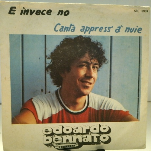 SINGLE / Edoardo Bennato – E Invece No / Canta Appress' A' Nuie