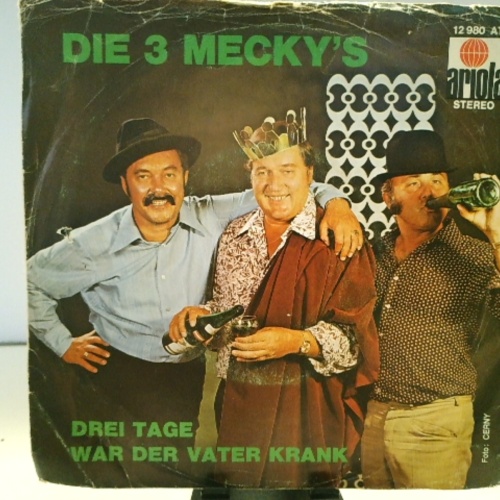 SINGLE / Die 3 Mecky's* – Drei Tage War Der Vater Krank / Mei Freundin Is Aus Plastik