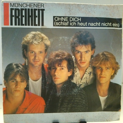 SINGLE / Münchener Freiheit – Ohne Dich (Schlaf Ich Heut Nacht Nicht Ein)