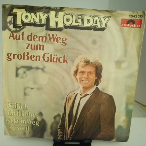 SINGLE / Tony Holiday – Auf Dem Weg Zum Großen Glück