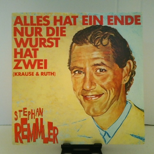 SINGLE / Stephan Remmler – Alles Hat Ein Ende Nur Die Wurst Hat Zwei (Krause & Ruth)