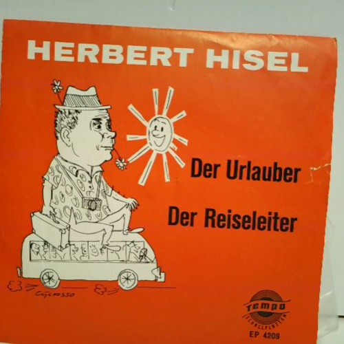 SINGLE / Herbert Hisel – Der Urlauber / Der Reiseleiter
