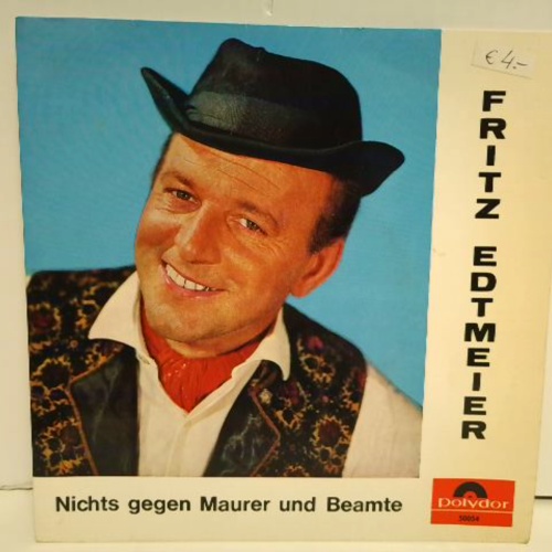 SINGLE / Fritz Edtmeier – Nichts Gegen Maurer Und Beamte