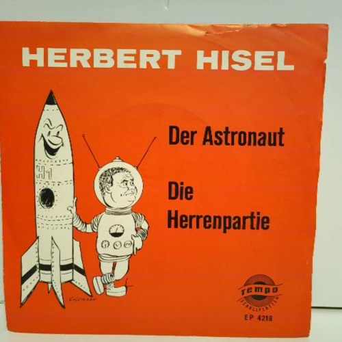 SINGLE / Herbert Hisel – Der Astronaut / Die Herrenpartie