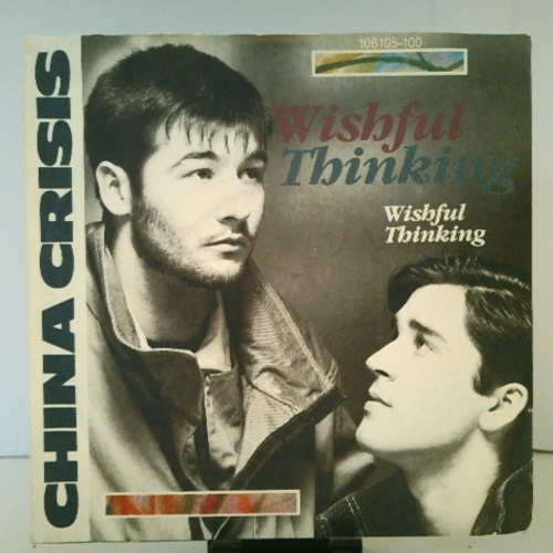 SINGLE / China Crisis – Wishful Thinking