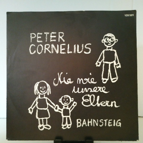 SINGLE / Peter Cornelius – Nie Wie Unsere Eltern