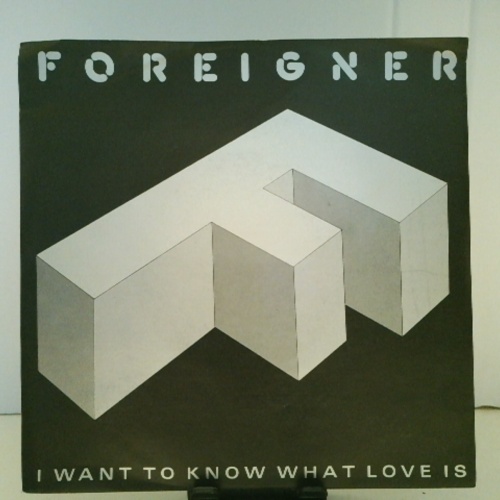 SINGLE / Foreigner – I Want To Know What Love Is