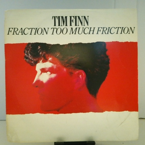 SINGLE / Tim Finn – Fraction Too Much Friction