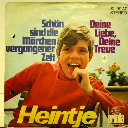 SINGLE / Heintje – Schön Sind Die Märchen Vergangener Zeit / Deine Liebe, Deine Treue