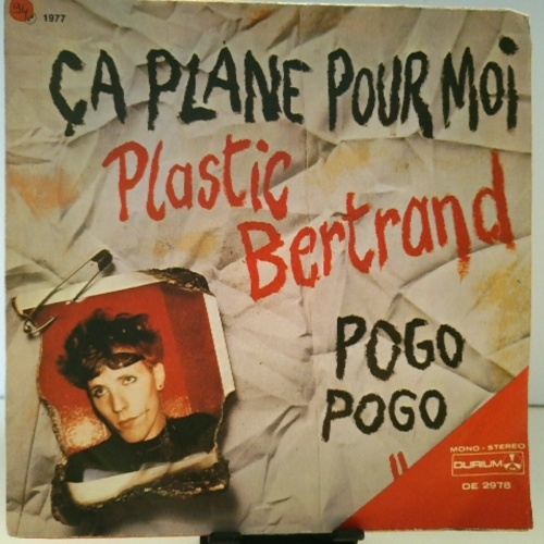 SINGLE / Plastic Bertrand – Ça Plane Pour Moi / Pogo Pogo