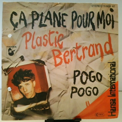 SINGLE / Plastic Bertrand – Ça Plane Pour Moi / Pogo Pogo