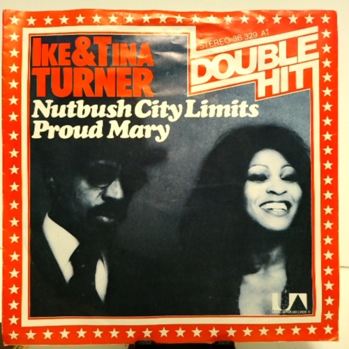 SINGLE / Ike & Tina Turner – Nutbush City Limits / Proud Mary
