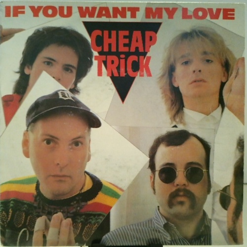 SINGLE / Cheap Trick – If You Want My Love