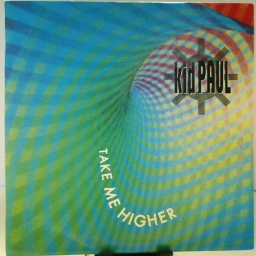 SINGLE / Kid Paul – Take Me Higher