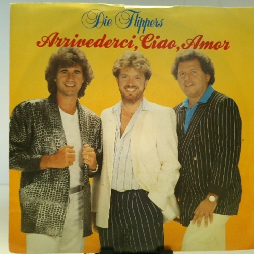 SINGLE / Die Flippers – Arrivederci, Ciao, Amor