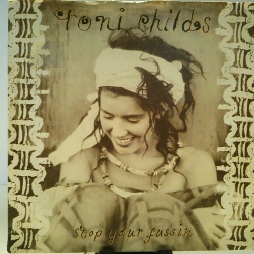 SINGLE / Toni Childs – Stop Your Fussin