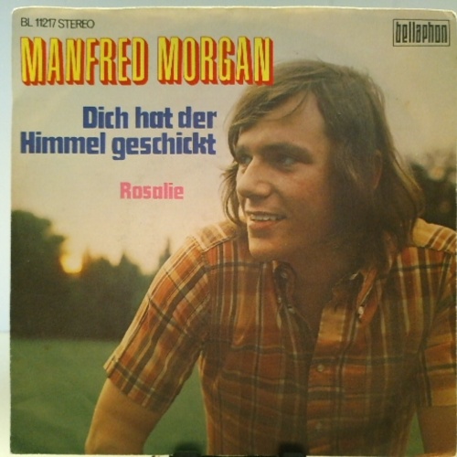 SINGLE / Manfred Morgan – Dich Hat Der Himmel Geschickt