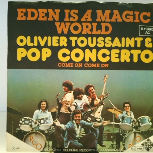 SINGLE / Olivier Toussaint & Pop Concerto* – Eden Is A Magic World