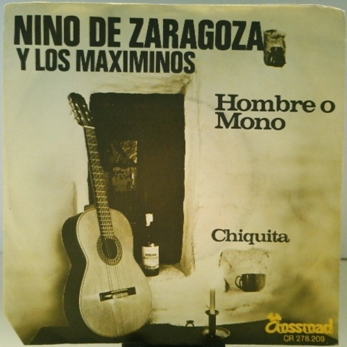 SINGLE / Nino de Zaragoza Y Los Maximinos – Hombre O Mono/Chiquita