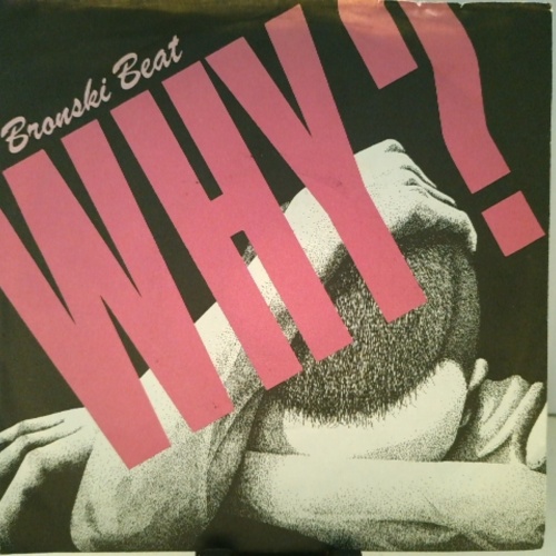 SINGLE / Bronski Beat – Why?