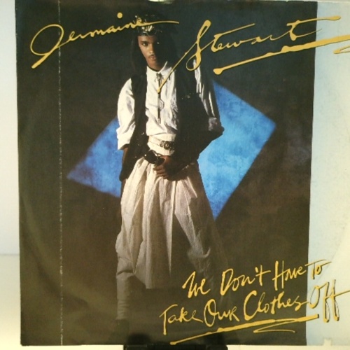 SINGLE / Jermaine Stewart – We Don't Have To Take Our Clothes Off