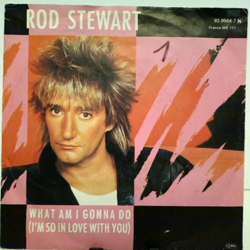 SINGLE / Rod Stewart – What Am I Gonna Do (I'm So In Love With You)