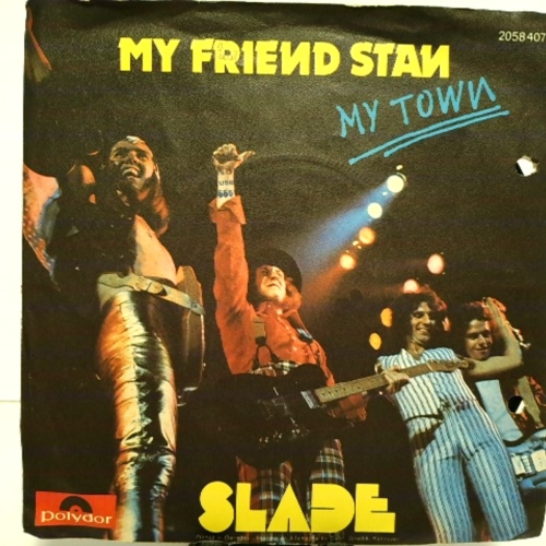 SINGLE / Slade – My Friend Stan