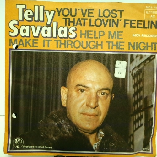 SINGLE / Telly Savalas – You've Lost That Lovin' Feelin' / Help Me Make It Through The Night