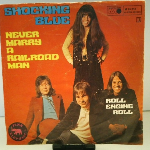 SINGLE / Shocking Blue – Never Marry A Railroad Man