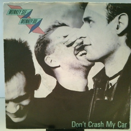 SINGLE / Monkey See - Monkey Do – Don't Crash My Car