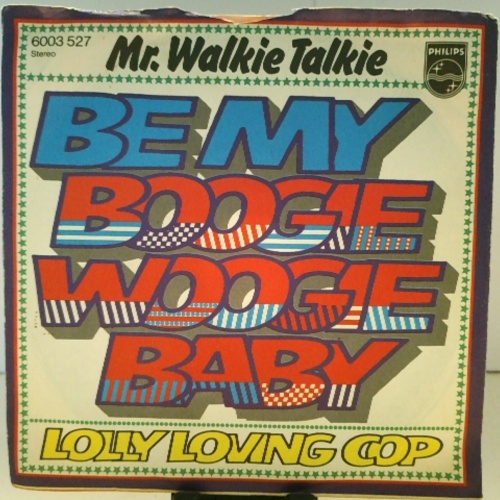 SINGLE / Mr. Walkie Talkie – Be My Boogie Woogie Baby