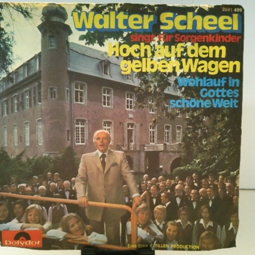 SINGLE / Walter Scheel – Hoch Auf Dem Gelben Wagen