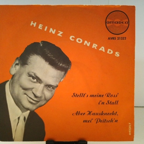 SINGLE / Heinz Conrads – Stellt's Meine Ross' I'n Stall / Aber Hausknecht, Mei Peitsch'n