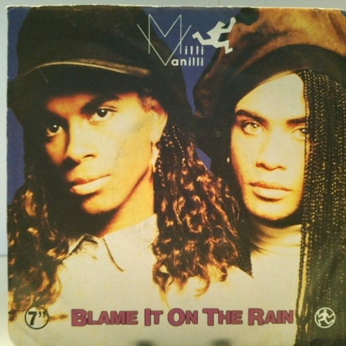 SINGLE / Milli Vanilli – Blame It On The Rain